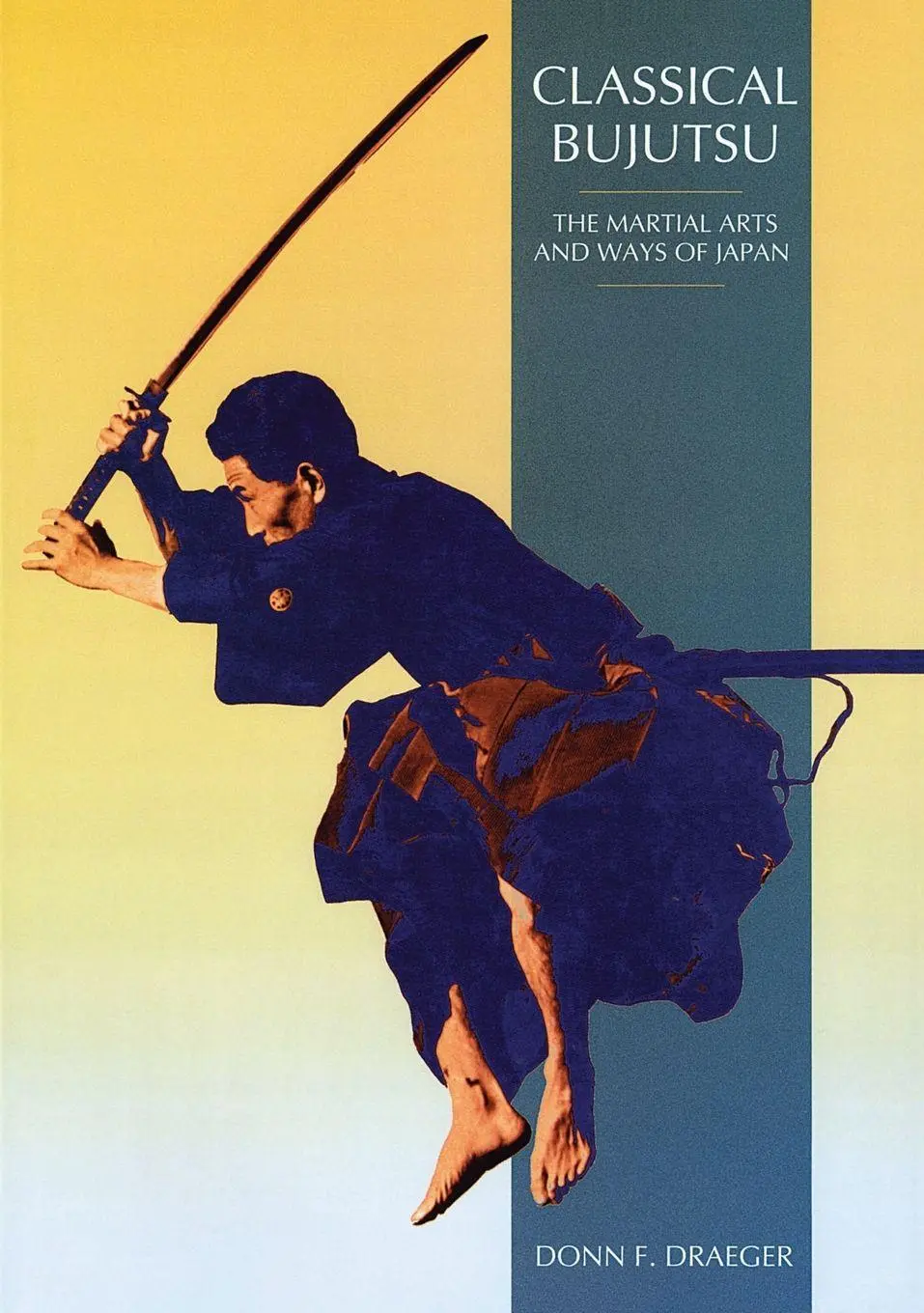 Cover: 9780834802339 | Classical Bujutsu | The Martial Arts and Ways of Japan | Draeger