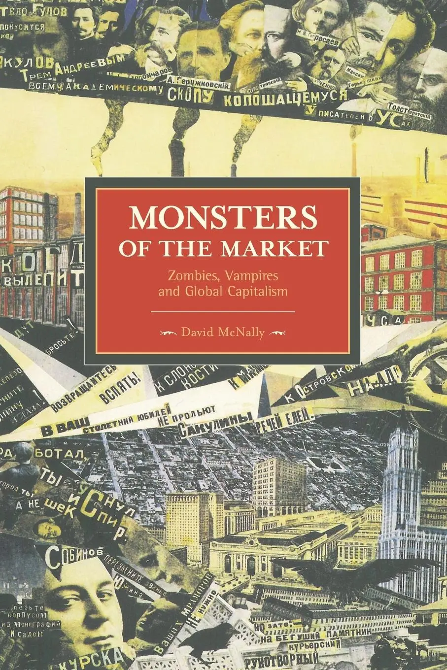 Cover: 9781608462339 | Monsters of the Market | Zombies, Vampires and Global Capitalism