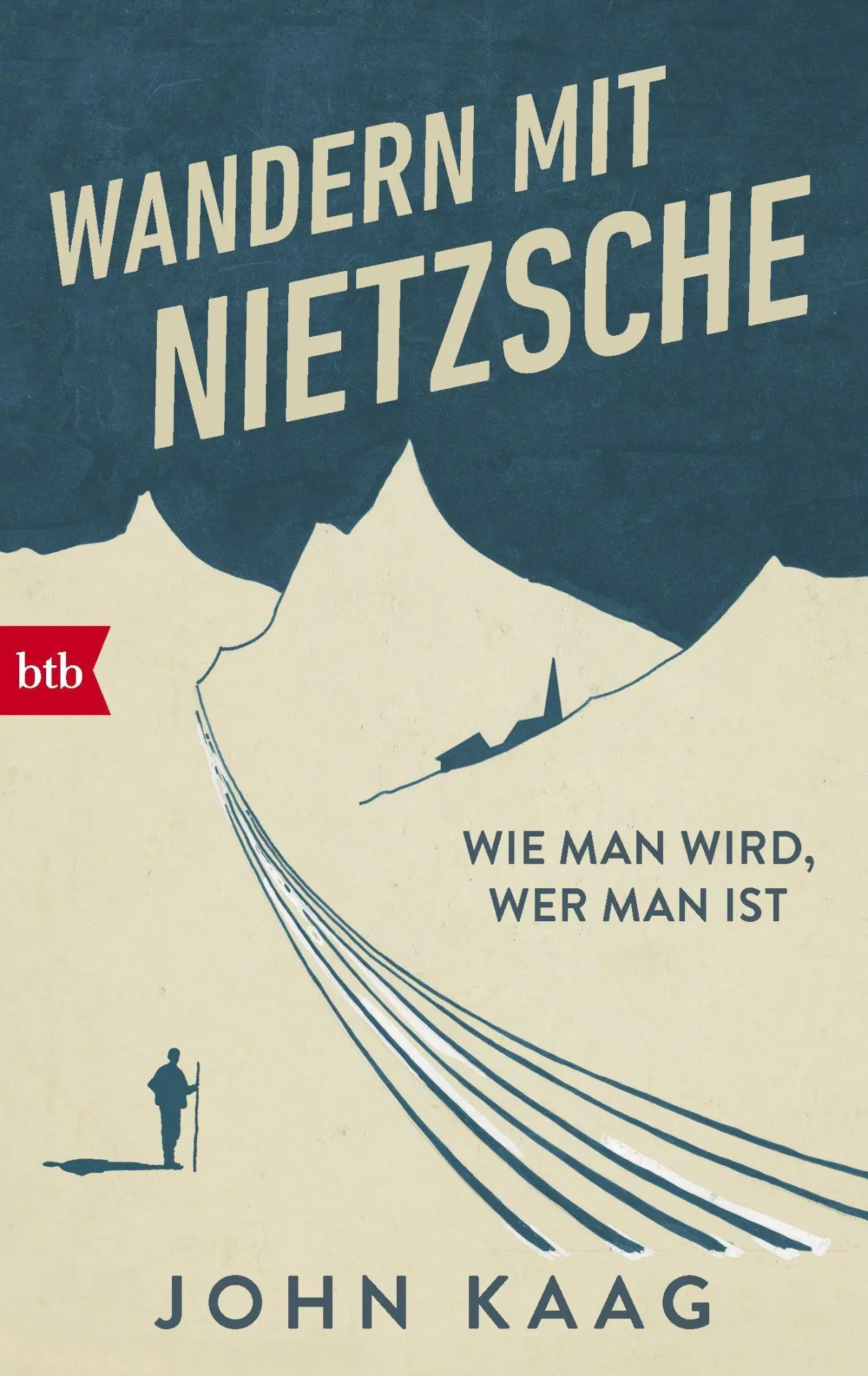 Cover: 9783442772339 | Wandern mit Nietzsche | Wie man wird, wer man ist | John Kaag | Buch