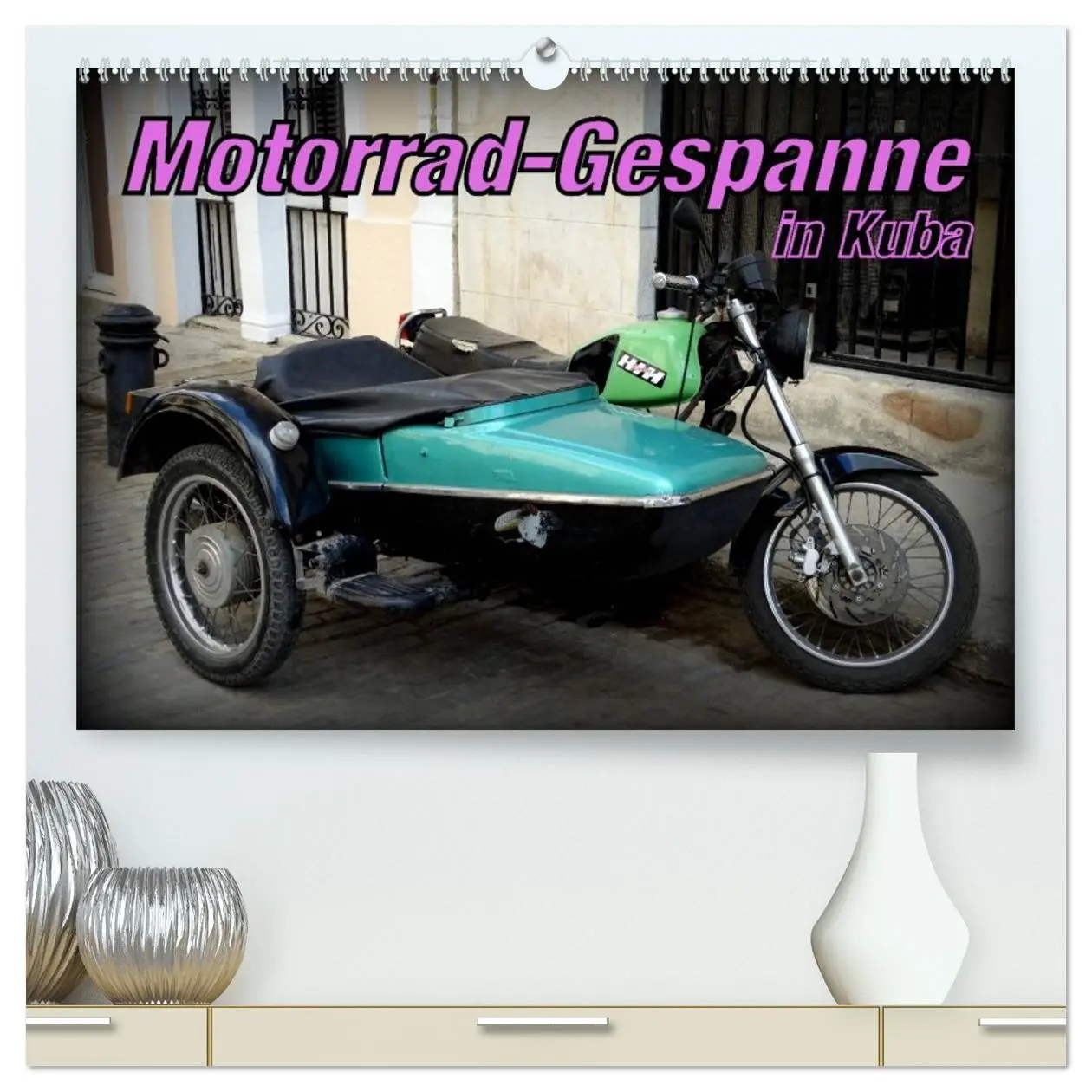 Cover: 9783516022339 | Motorrad-Gespanne in Kuba (hochwertiger Premium Wandkalender 2026...