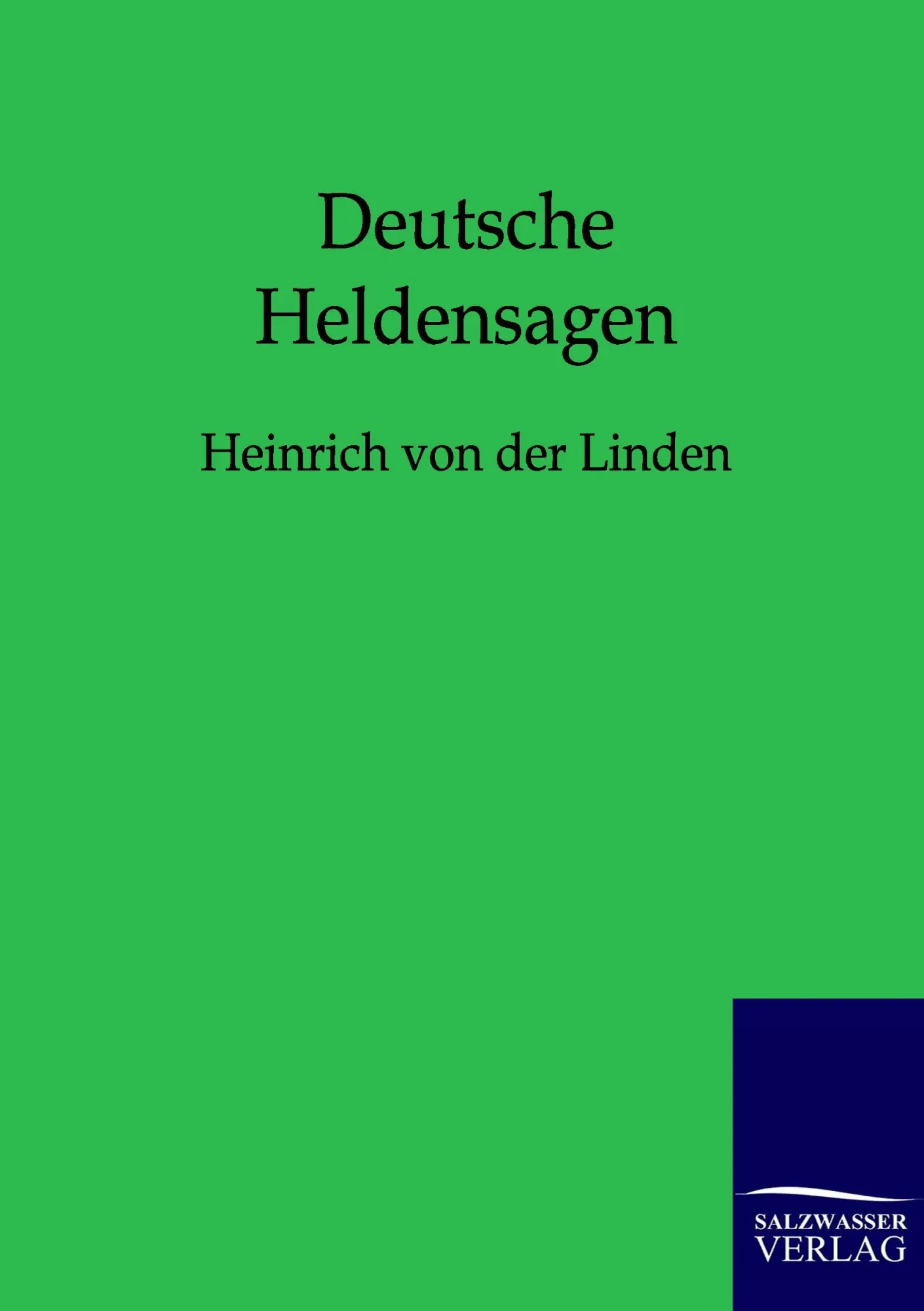 Cover: 9783846002339 | Deutsche Heldensagen | Heinrich von der Linden | Taschenbuch | 236 S.