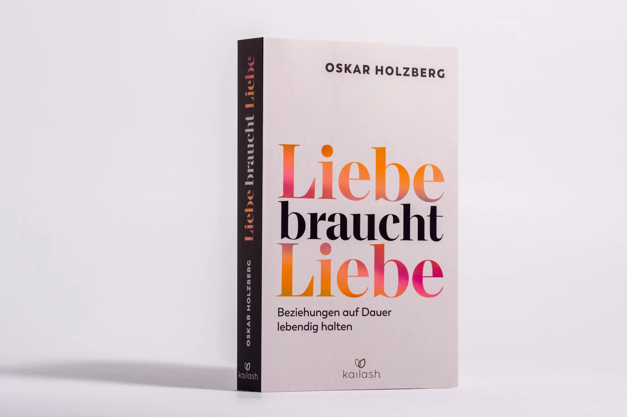 Bild: 9783424632439 | Liebe braucht Liebe | Beziehungen auf Dauer lebendig halten | Holzberg