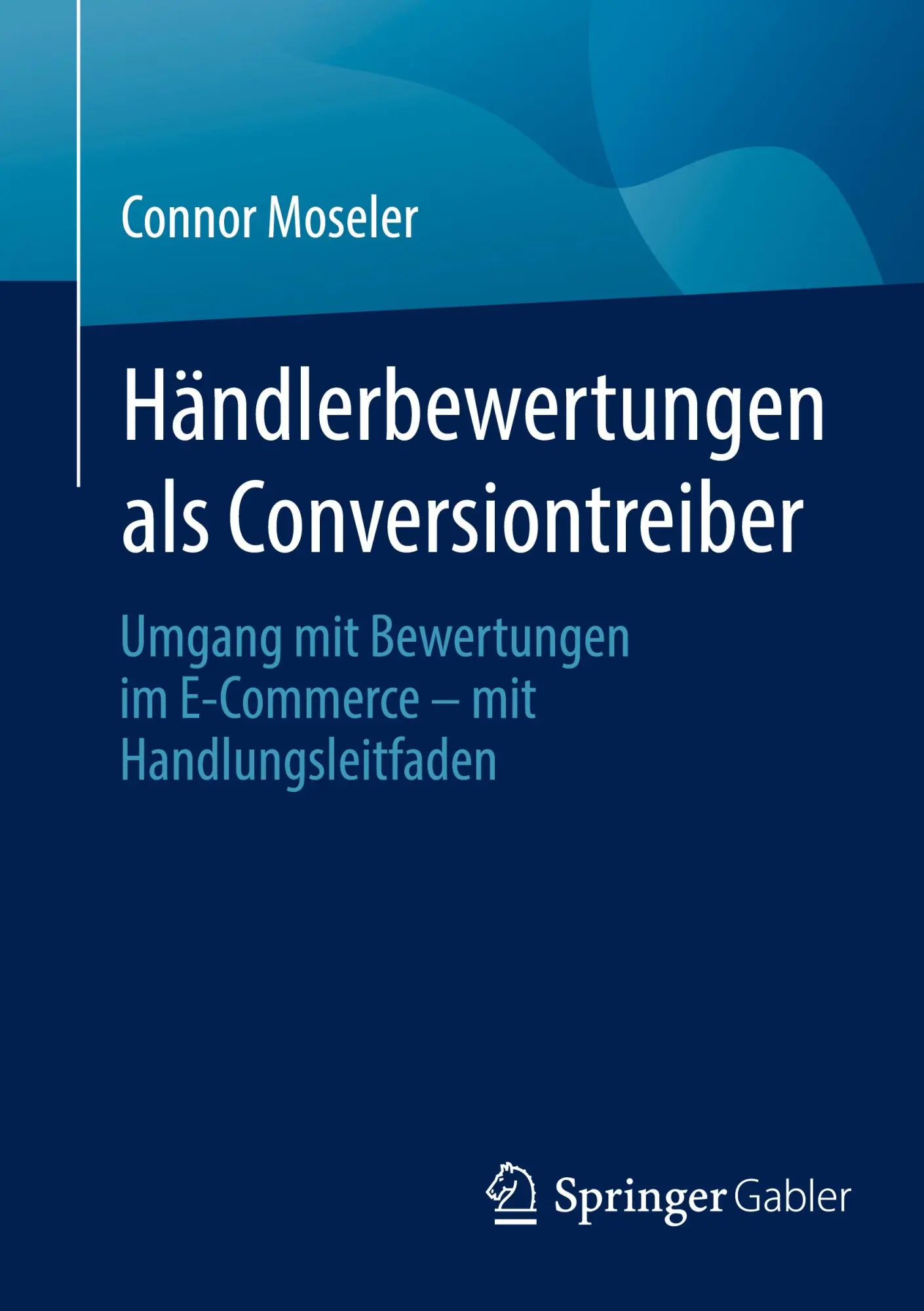 Cover: 9783658442439 | Händlerbewertungen als Conversiontreiber | Connor Moseler | Buch | ix