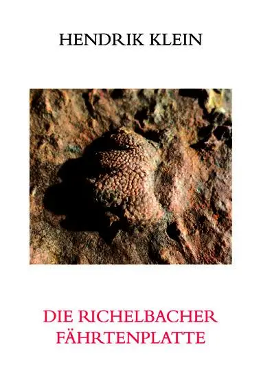 Cover: 9783939462439 | Die Richelbacher Fährtenplatte | Hendrik Klein | Taschenbuch | Deutsch