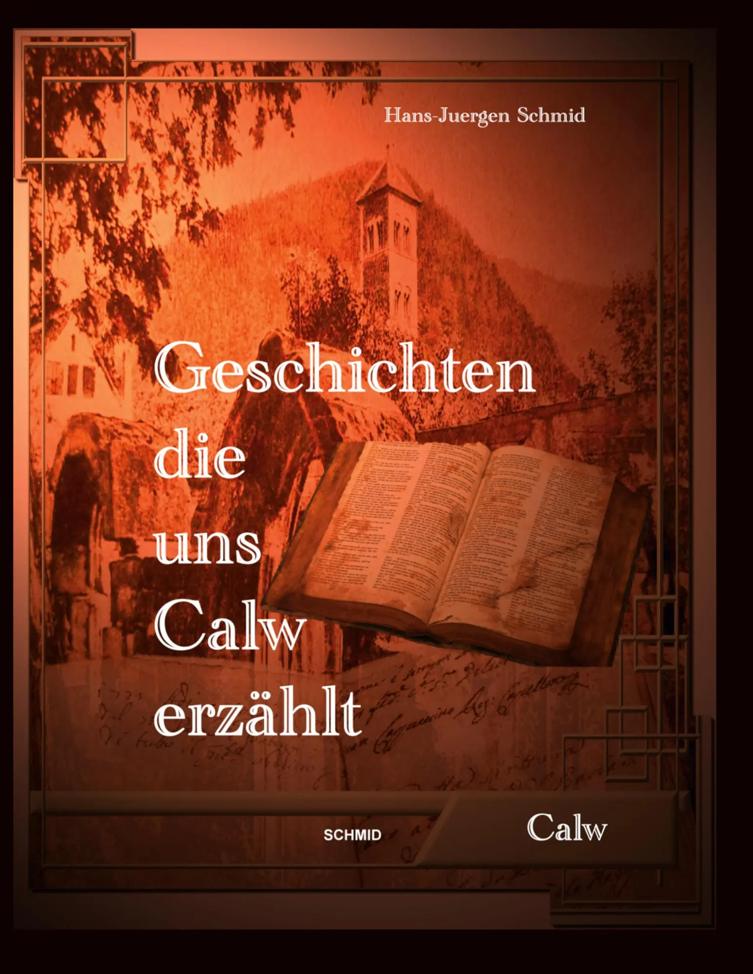 Cover: 9783948822439 | Geschichten die uns Calw erzählt | Hans-Juergen Schmid | Taschenbuch