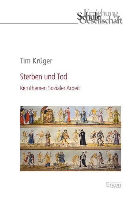 Cover: 9783956502439 | Sterben und Tod | Kernthemen Sozialer Arbeit | Tim Krüger | Buch