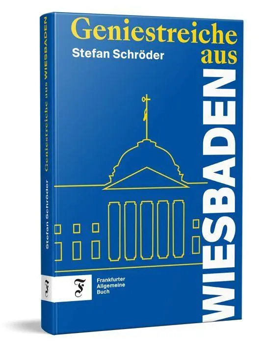 Cover: 9783962512439 | Geniestreiche aus Wiesbaden | Stefan Schröder | Buch | 192 S. | 2026