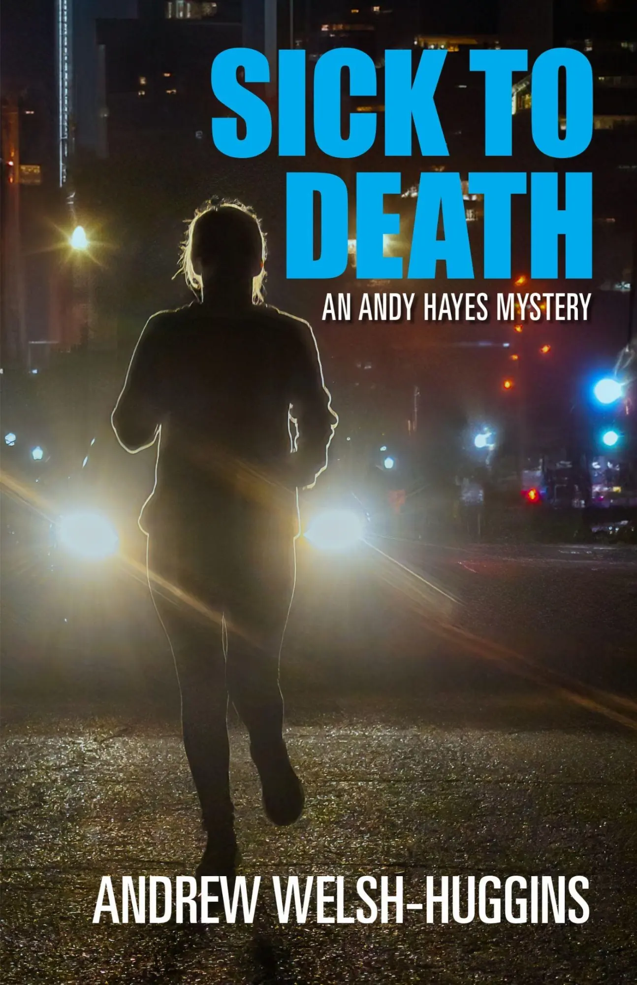 Cover: 9780804012539 | Sick to Death | An Andy Hayes Mystery | Andrew Welsh-Huggins | Buch