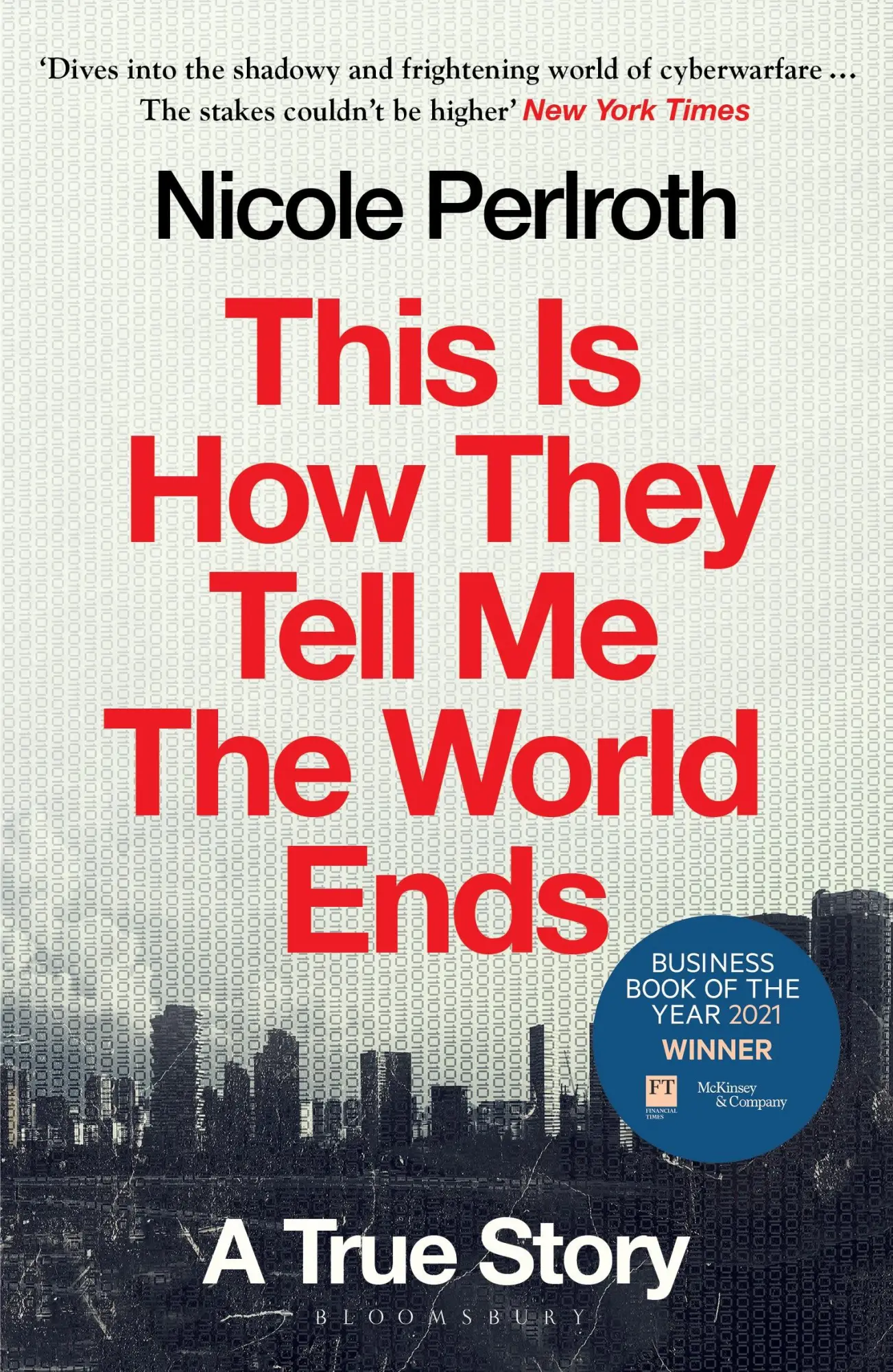 Cover: 9781526652539 | This Is How They Tell Me the World Ends | A True Story | Perlroth