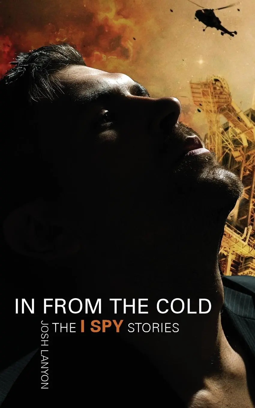 Cover: 9781945802539 | In From the Cold | The I Spy Stories | Josh Lanyon | Taschenbuch