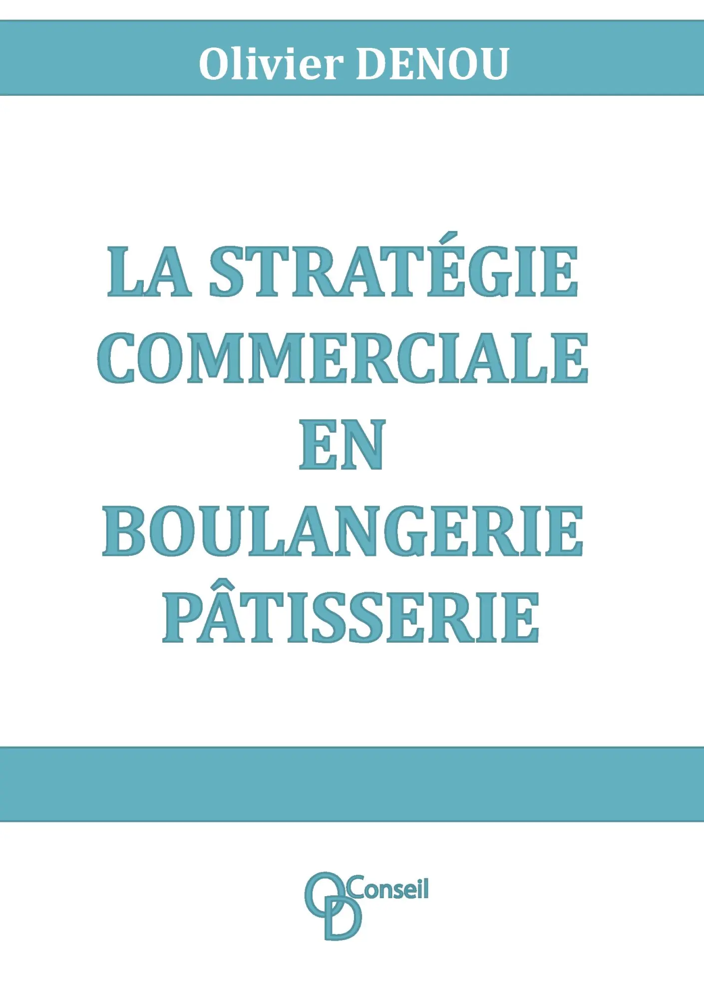 La stratégie commerciale en boulangerie pâtisserie - Neuware