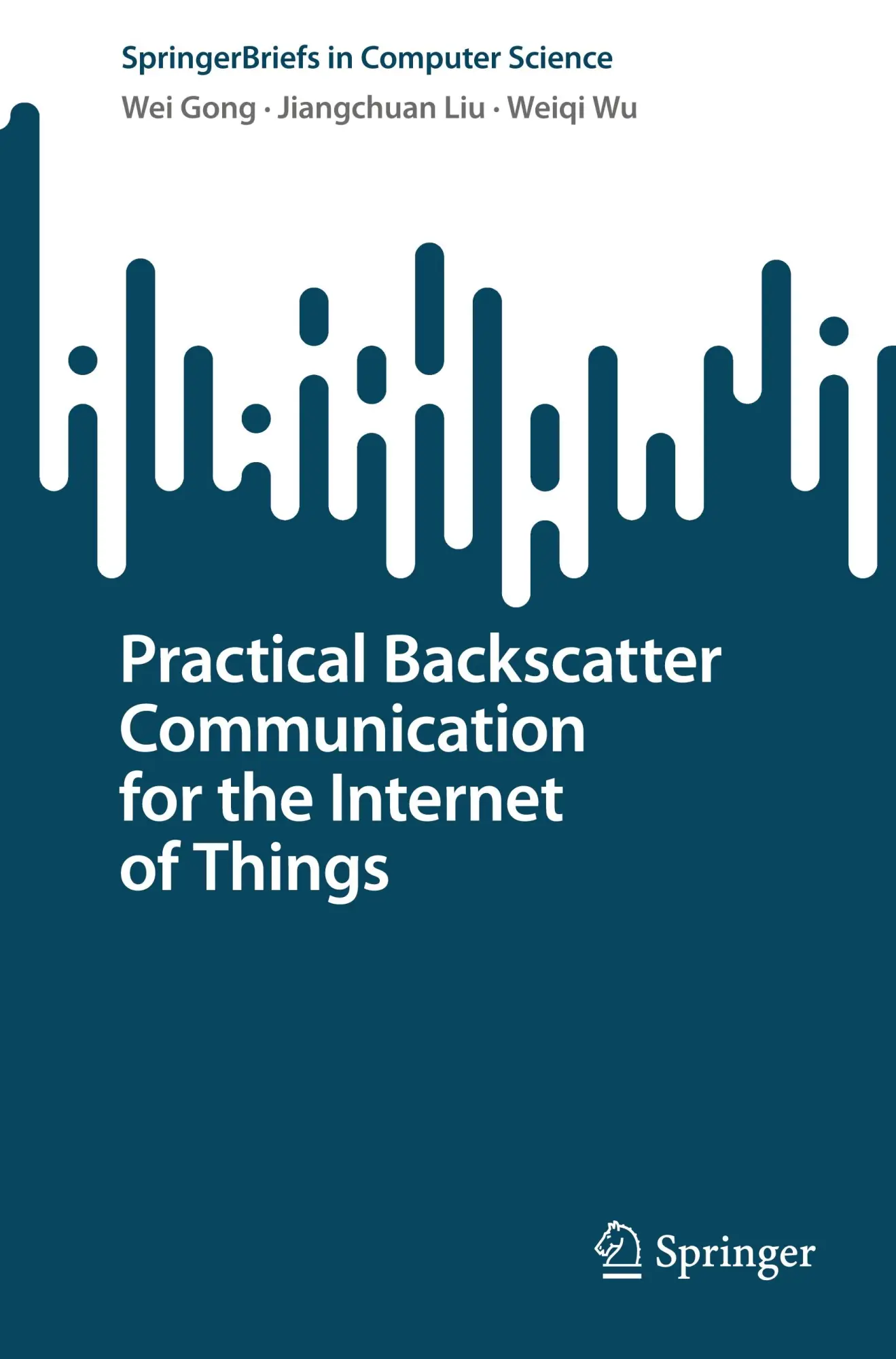 Practical Backscatter Communication for the Internet of Things (SpringerBriefs in Computer Science)