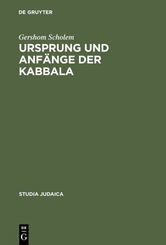 Cover: 9783110172539 | Ursprung und Anfänge der Kabbala | Gershom Scholem | Buch | X | 2001 Cover: 9783110172539 | Ursprung und Anfänge der Kabbala | Gershom Scholem | Buch | X | 2001