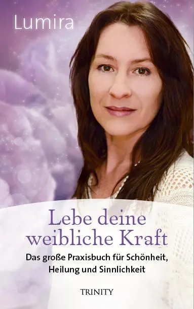 Cover: 9783955502539 | Lebe deine weibliche Kraft | Lumira | Taschenbuch | 208 S. | Deutsch