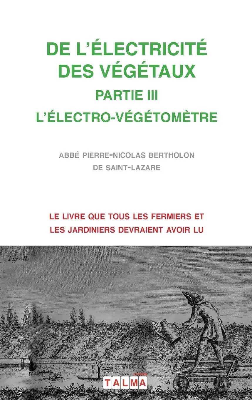 Cover: 9791096132539 | DE L'ELECTRICITE DES VEGETAUX - PARTIE III L'ELECTRO-VEGETOMETRE