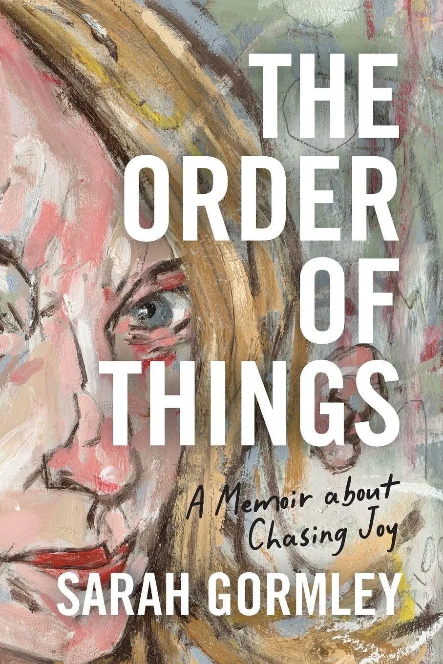 Cover: 9798990642539 | The Order of Things | A Memoir About Chasing Joy | Sarah Gormley