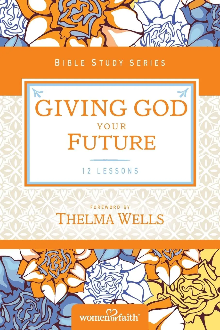 Cover: 9780310682639 | Giving God Your Future | Women Of Faith | Taschenbuch | Englisch