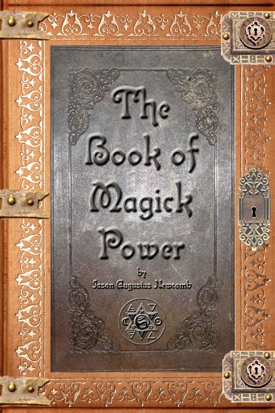 Cover: 9780615152639 | The Book of Magick Power | Jason Augustus Newcomb | Taschenbuch | 2007