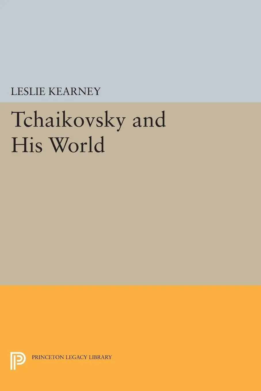 Cover: 9780691602639 | Tchaikovsky and His World | Leslie Kearney | Taschenbuch | Englisch