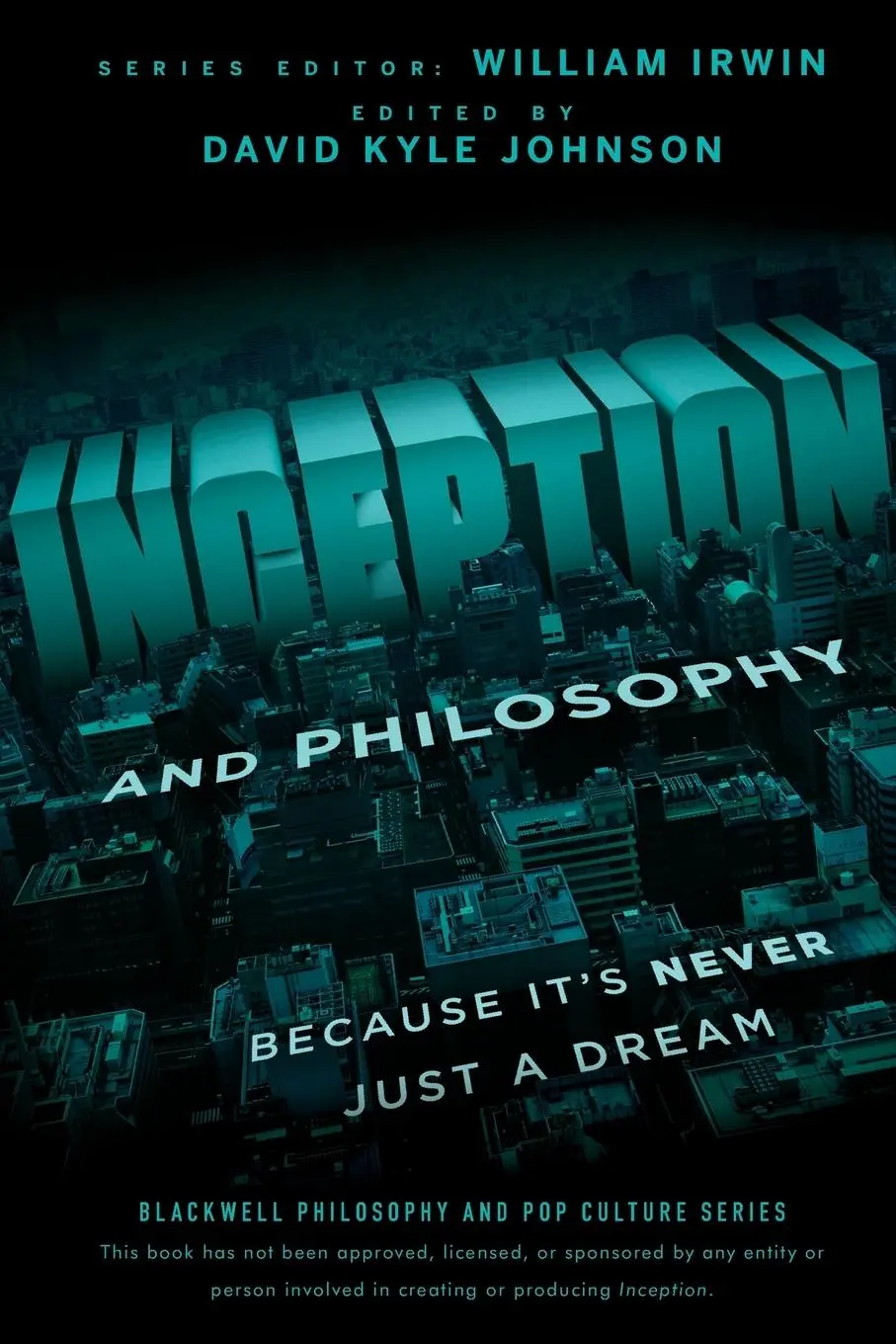 Cover: 9781118072639 | Inception Philosophy | David Kyle Johnson (u. a.) | Taschenbuch | 2011