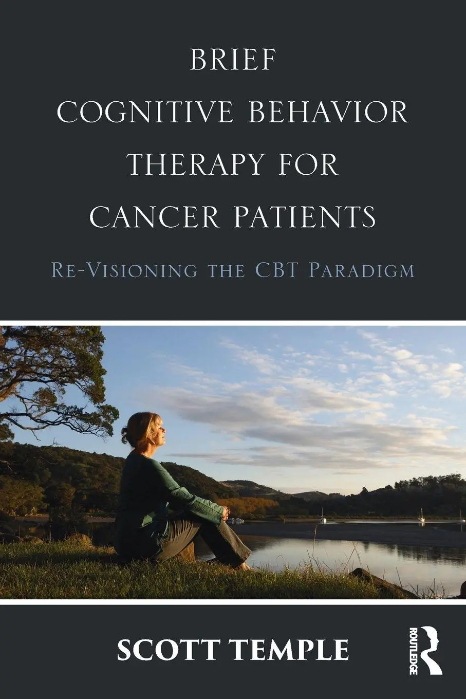 Cover: 9781138942639 | Brief Cognitive Behavior Therapy for Cancer Patients | Scott Temple