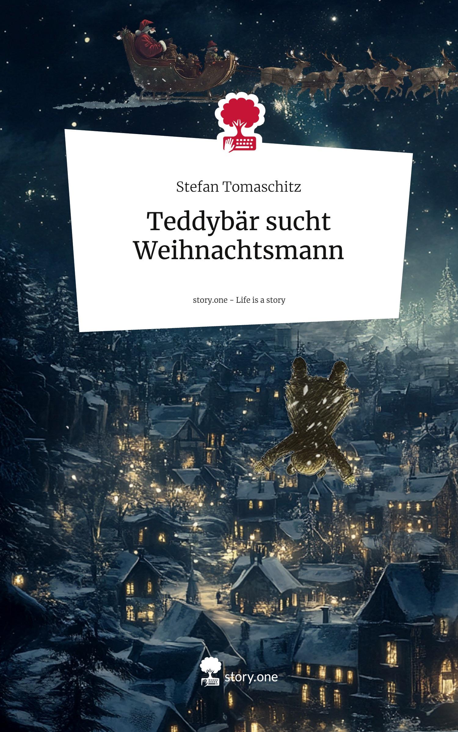 Cover: 9783711572639 | Teddybär sucht Weihnachtsmann. Life is a Story - story.one | Buch
