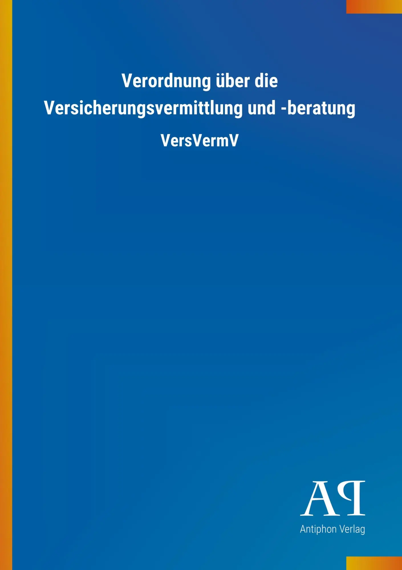 Cover: 9783731442639 | Verordnung über die Versicherungsvermittlung und -beratung | VersVermV