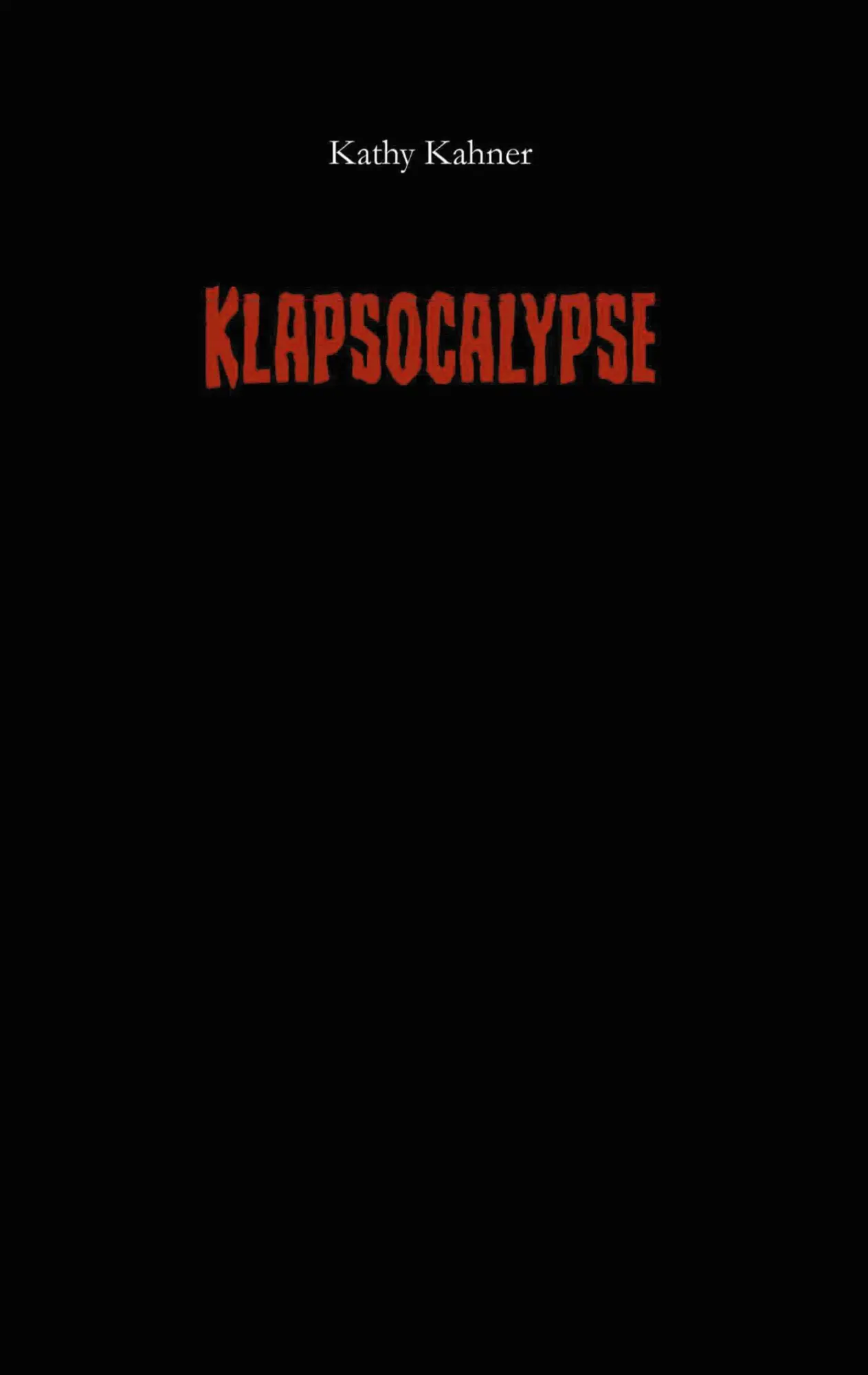 Cover: 9783749432639 | Klapsocalypse | Kathy Kahner | Taschenbuch | 168 S. | Deutsch | 2019