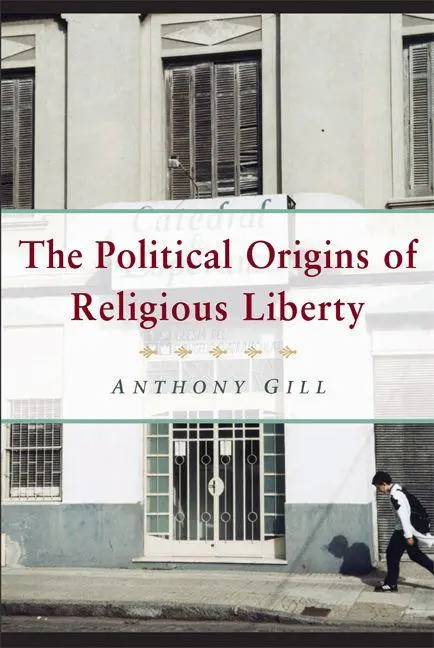 Cover: 9780521612739 | The Political Origins of Religious Liberty | Anthony James Gill | Buch