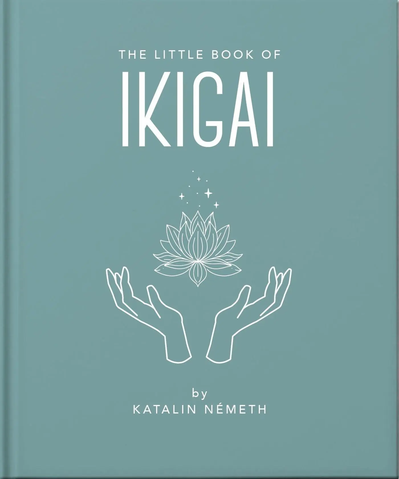 Cover: 9781035422739 | The Little Book of Ikigai | Katalin Németh | Buch | Englisch | 2025
