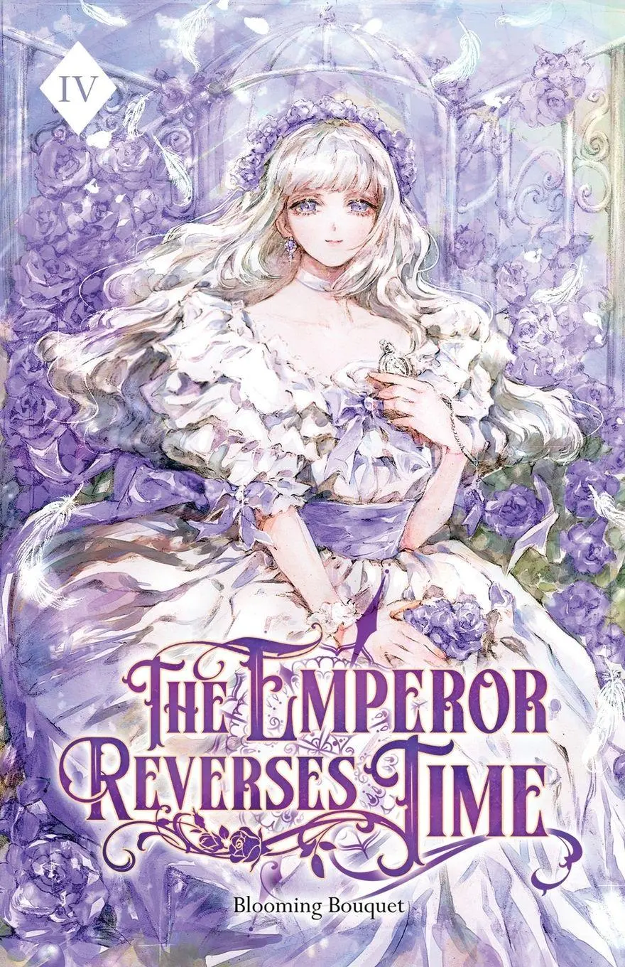 Cover: 9781959742739 | The Emperor Reverses Time | Volume IV (Light Novel) | Blooming Bouquet