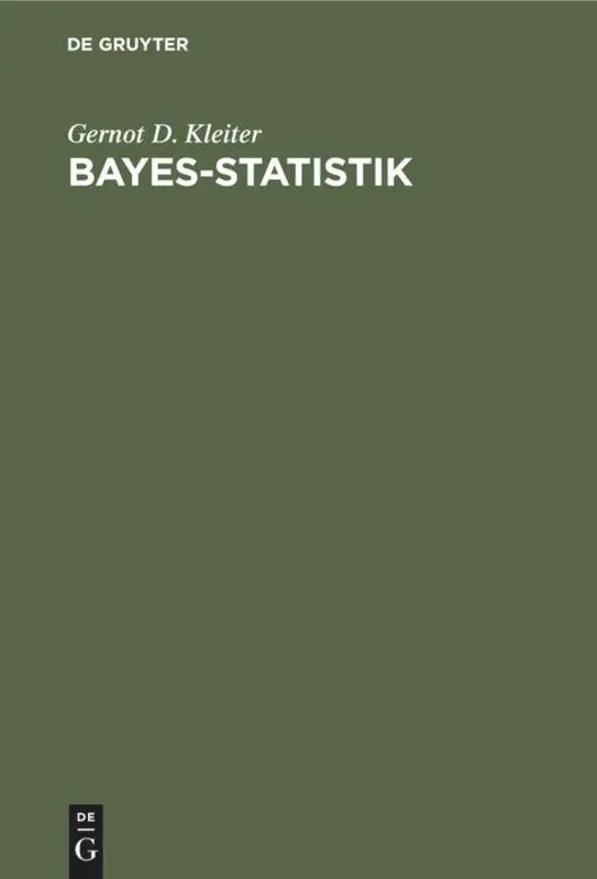 Cover: 9783110082739 | Bayes-Statistik | Grundlagen und Anwendungen | Gernot D. Kleiter | XII