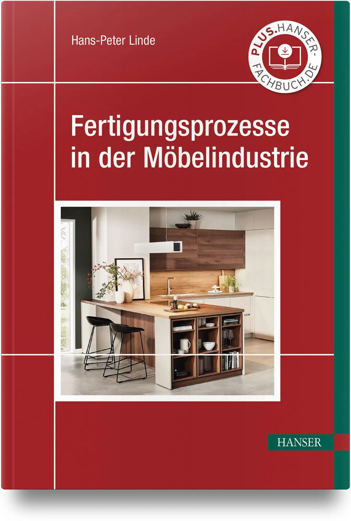 Cover: 9783446482739 | Fertigungsprozesse in der Möbelindustrie | Hans-Peter Linde | Buch
