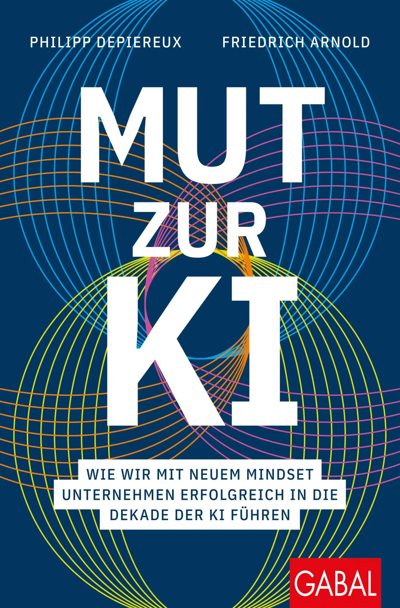Cover: 9783967392739 | Mut zur KI | Philipp Depiereux (u. a.) | Taschenbuch | Dein Business