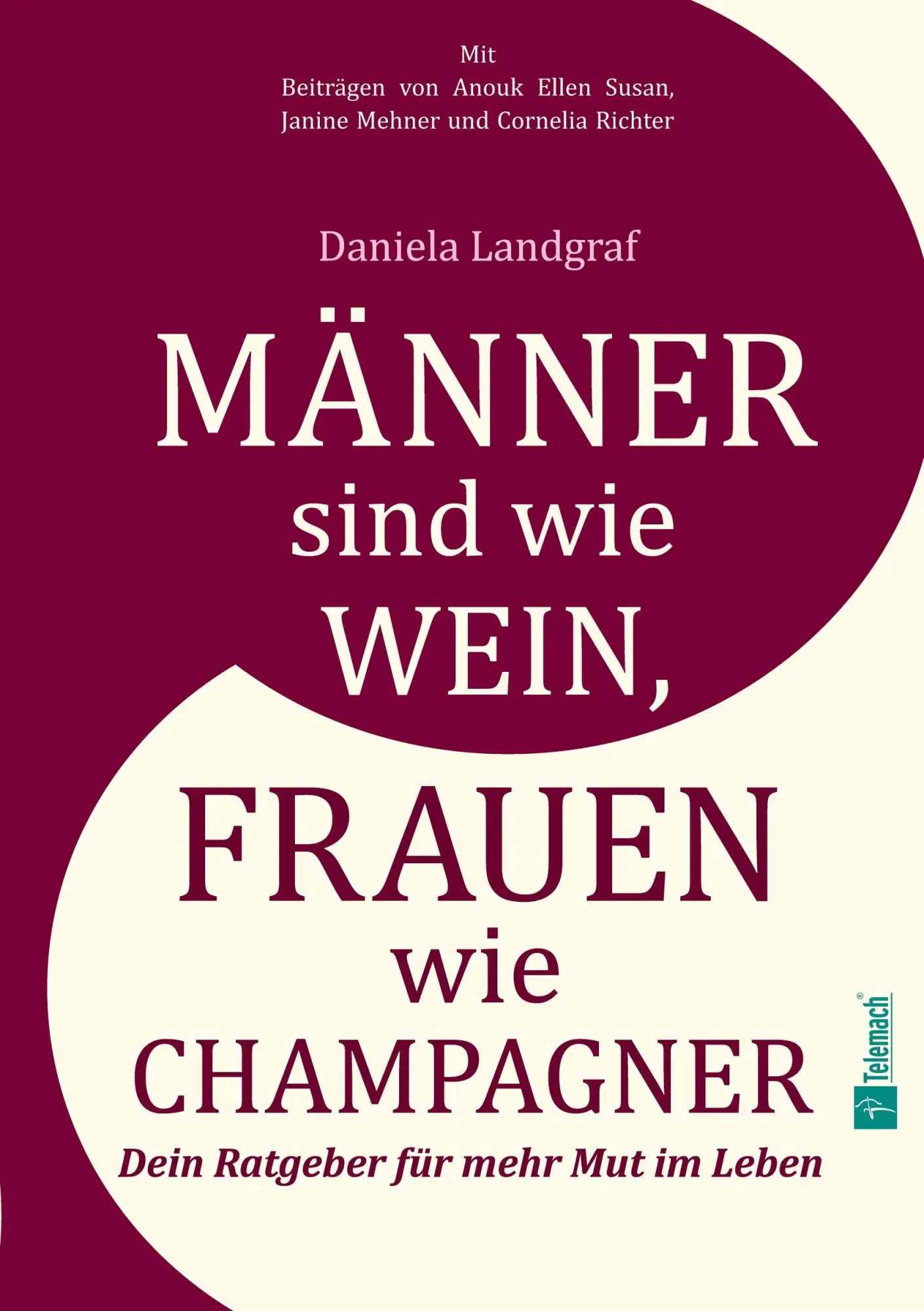 Cover: 9783986412739 | Männer sind wie Wein, Frauen wie Champagner | Daniela Landgraf | Buch