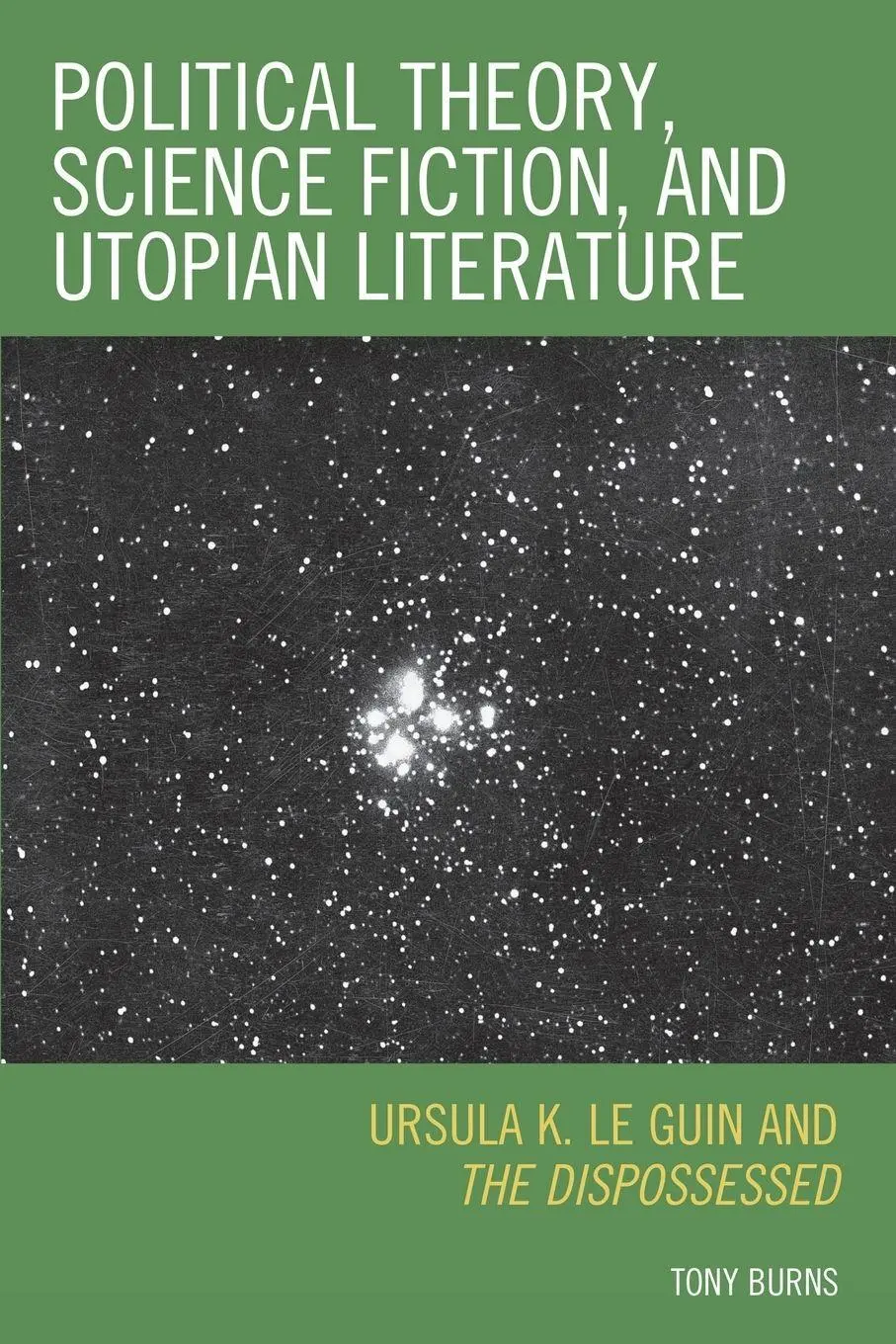 Cover: 9780739122839 | Political Theory, Science Fiction, and Utopian Literature | Tony Burns