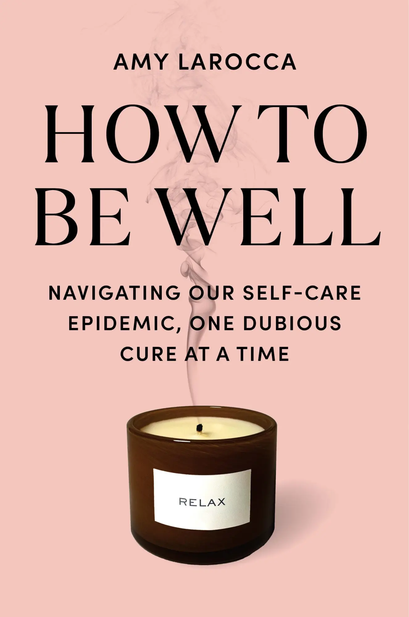 Cover: 9781524712839 | How to Be Well | Amy Larocca | Taschenbuch | Englisch | 2025