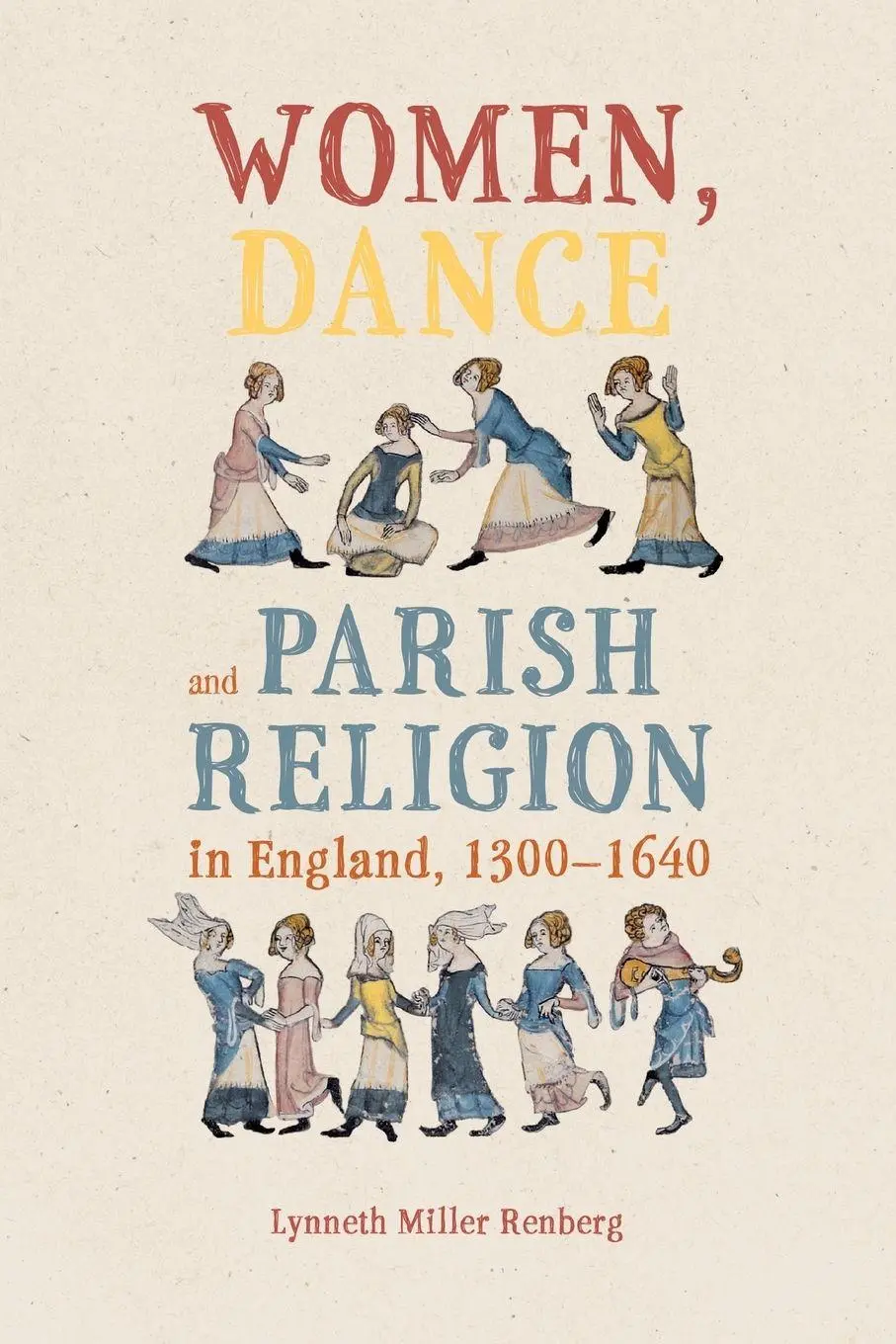Cover: 9781837652839 | Women, Dance and Parish Religion in England, 1300-1640 | Renberg