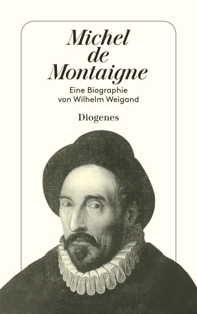 Cover: 9783257212839 | Michel de Montaigne | Eine Biographie | Wilhelm Weigand | Taschenbuch