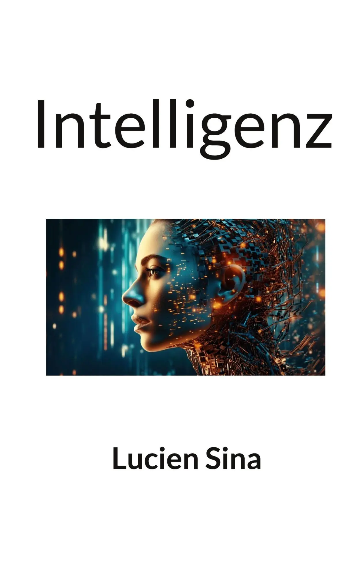 Cover: 9783695102839 | Intelligenz | Lucien Sina | Taschenbuch | 312 S. | Deutsch | 2025
