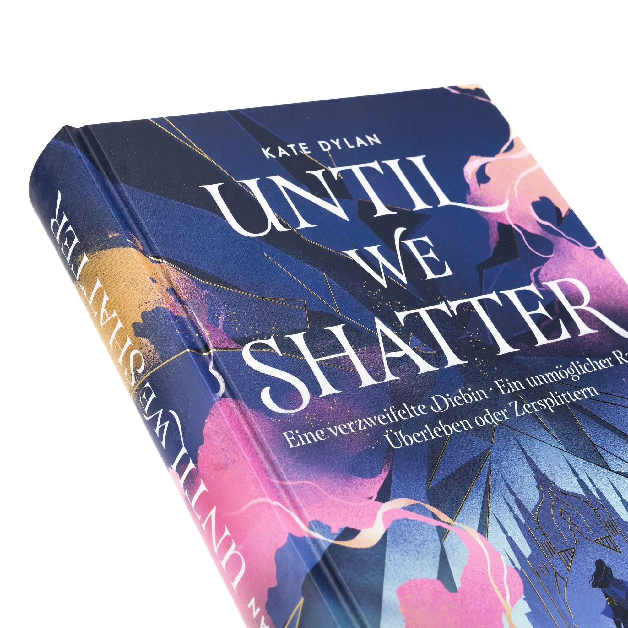 Bild: 9783748802839 | Until We Shatter | Kate Dylan | Buch | 384 S. | Deutsch | 2025