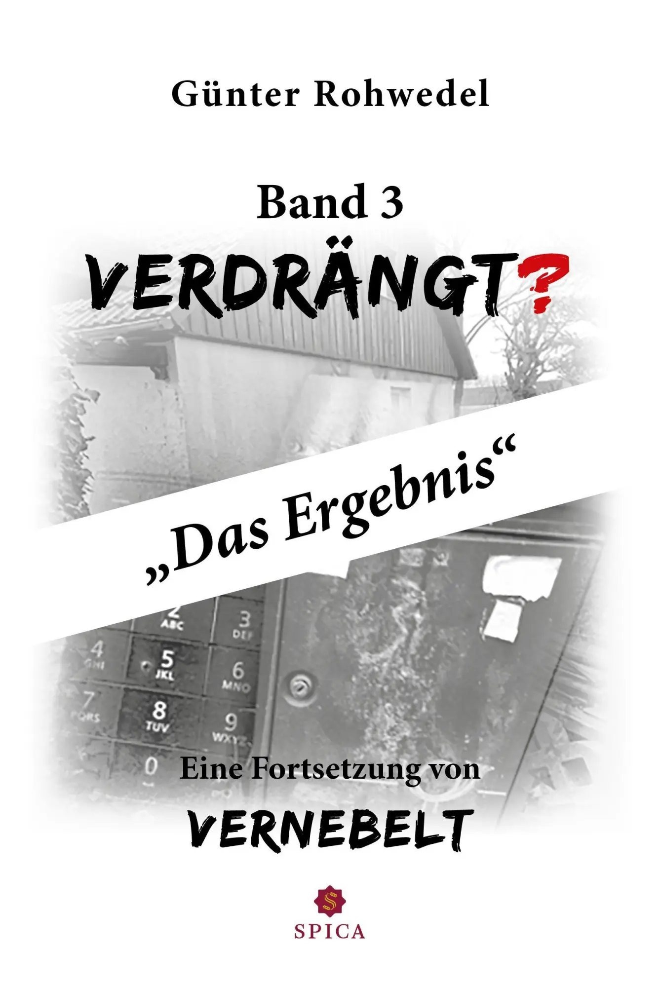 Cover: 9783985032839 | Verdrängt? | Band 3 - Das Ergebnis | Günter Rohwedel | Taschenbuch