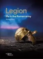 Cover: 9780714122939 | Legion: life in the Roman army | Richard Abdy | Buch | Englisch | 2024