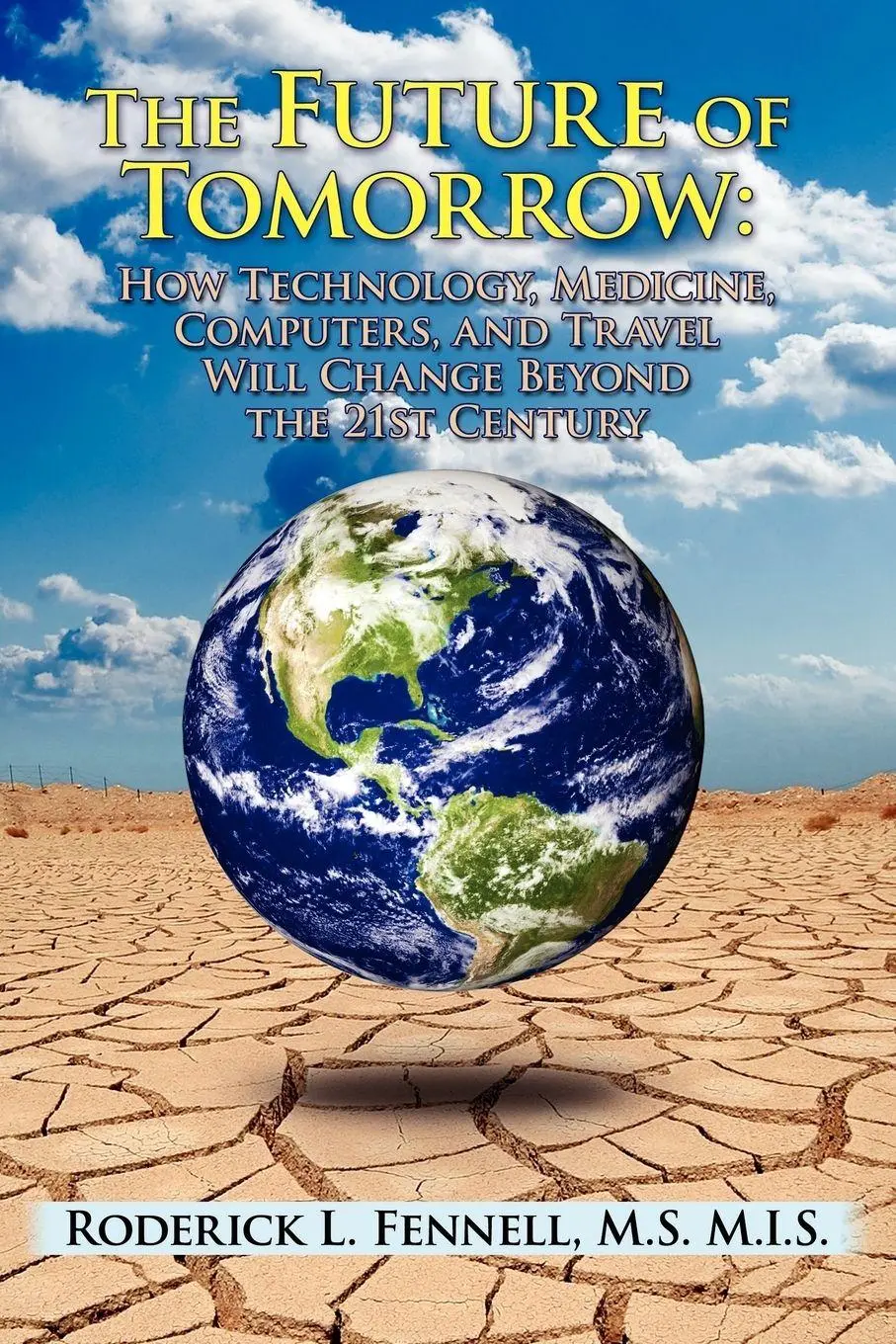 Cover: 9781434302939 | The Future of Tomorrow | Roderick L. Fennell | Taschenbuch | Englisch