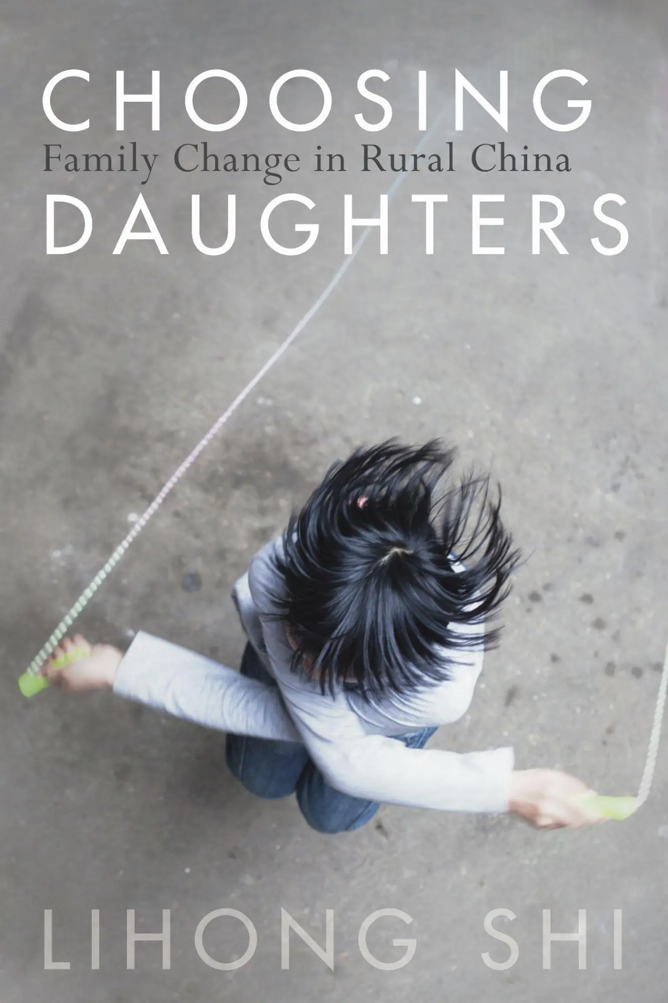 Cover: 9781503602939 | Choosing Daughters | Family Change in Rural China | Lihong Shi | Buch