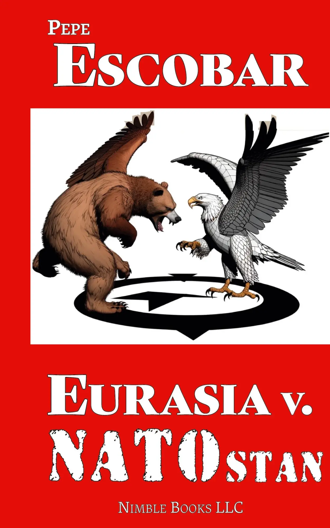 Cover: 9781608882939 | Eurasia v. NATOstan | Pepe Escobar | Buch | Englisch | 2024