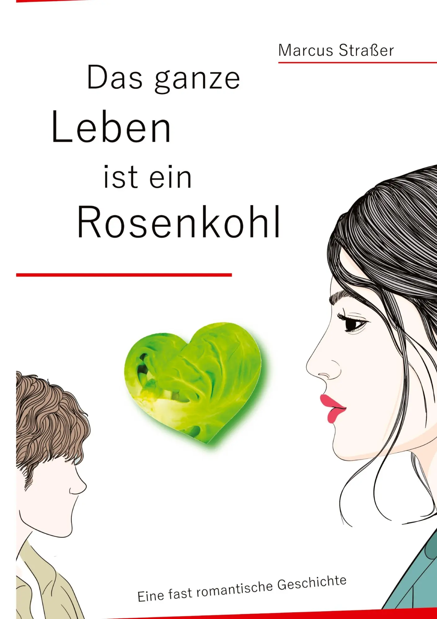 Cover: 9783384472939 | Das ganze Leben ist ein Rosenkohl | Marcus Straßer | Buch | 424 S.