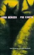 Cover: 9780747543039 | Berger, J: Pig Earth | John Berger | Taschenbuch | Englisch | 1999