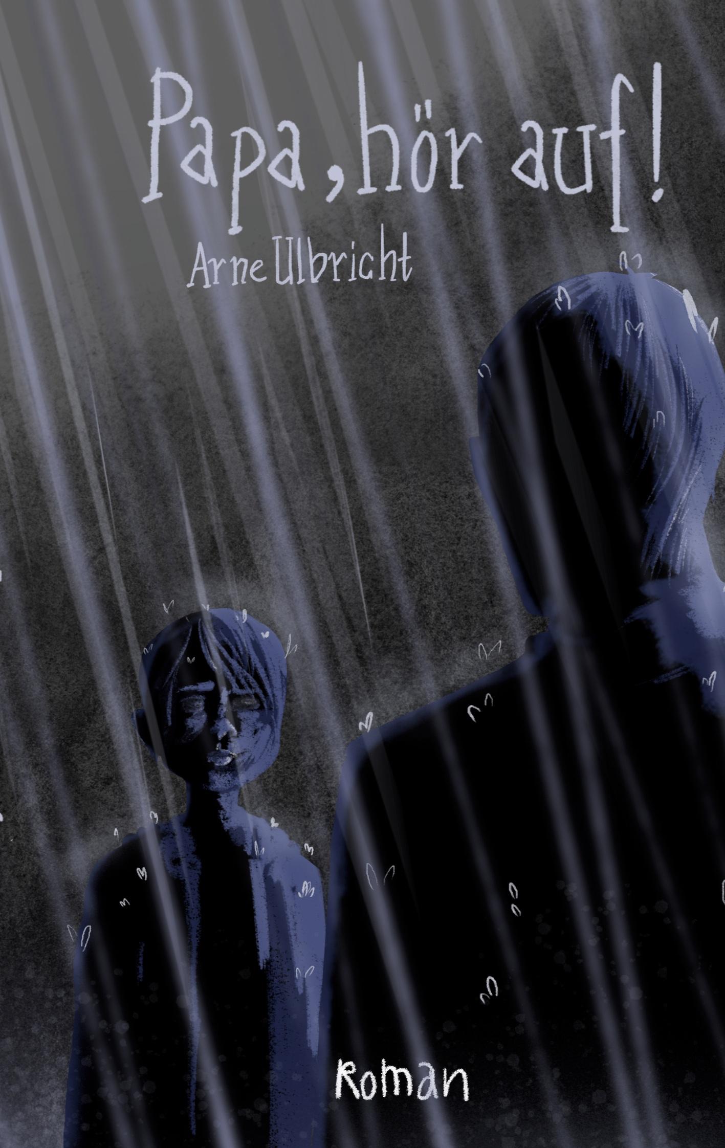 Cover: 9783734753039 | Papa, hör auf! | Arne Ulbricht | Taschenbuch | Paperback | 204 S.