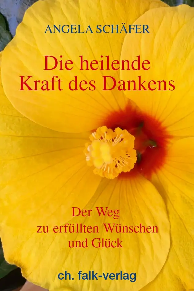 Cover: 9783895683039 | Die heilende Kraft des Dankens | Angela Schäfer | Taschenbuch | 224 S.